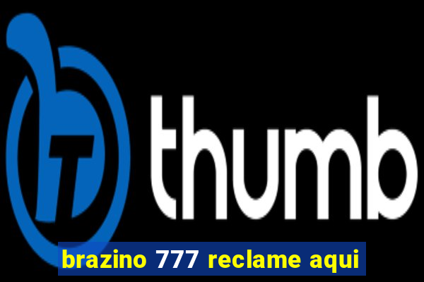 brazino 777 reclame aqui